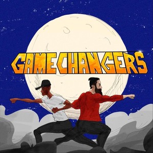 Game Changers (Explicit)