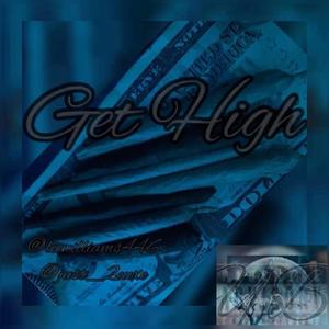 get high (feat. just_2euxe) [Explicit]