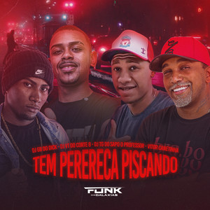 Tem Perereca Piscando (Explicit)