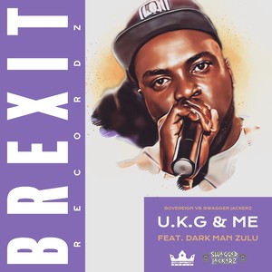 U.K.G & Me (feat. Dark Man Zulu)