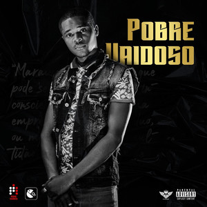 Pobre Vaidoso (Explicit)
