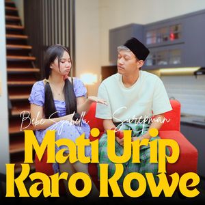 Mati Urip Karo Kowe (Keroncong)