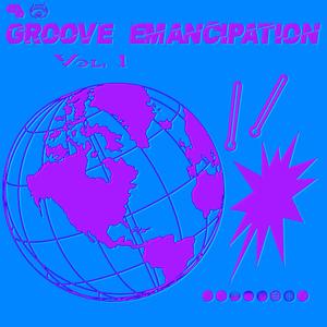 Groove Emancipation Vol. 1