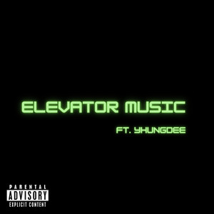 Elevator Music (Explicit)