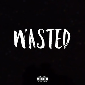 WASTED (Explicit)