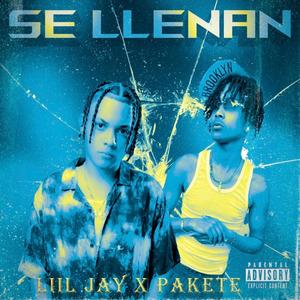 Se Llenan (feat. Liiljay & Jony Vargas) [Explicit]