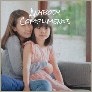 Anybody Compliments