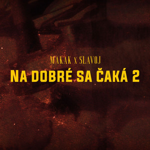 Na Dobré Sa Čaká 2 (Explicit)