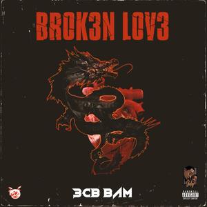 Brok3n Lov3 (Explicit)