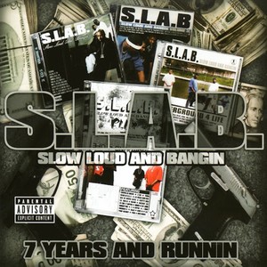 7 Years and Runnin (S.L.A.B.ed) [Explicit]