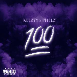 100 (feat. Phelz') (Explicit)