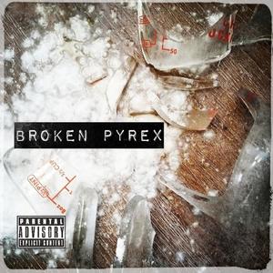 BROKEN PYREX (Explicit)