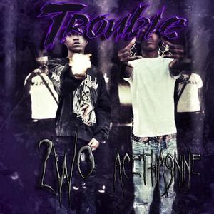 Trouble (feat. AceDa9ine) [Explicit]