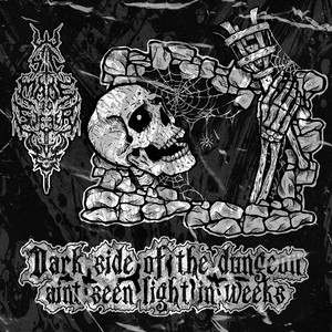 DARK SIDE OF THE DUNGEON//AIN'T SEEN LIGHT IN WEEKS (Explicit)