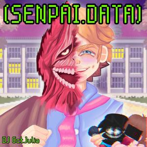 SENPAI.DATA(part 2)