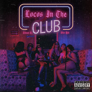 Locos In The Club (Explicit)