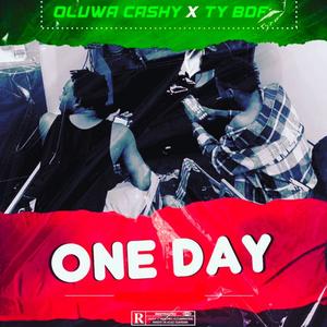 One Day (feat. Oluwa Cashy) [Explicit]