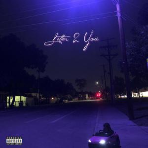 Letter 2 You (Explicit)
