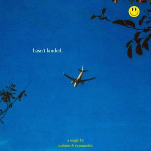 hasn't landed (feat. ryanmadeit) (Explicit)