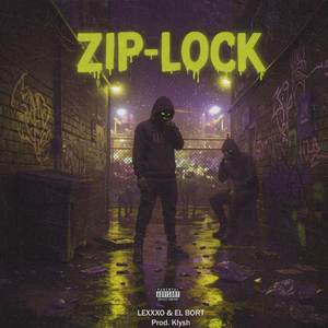 ZIP- LOCK (Explicit)