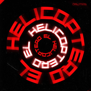 El Helicoptero (Explicit)
