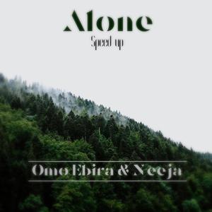 Alone (feat. Neeja) (Speed Up)