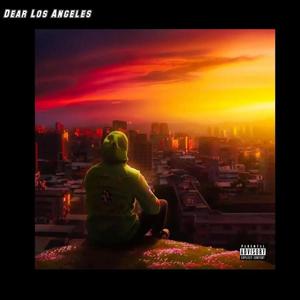 Dear Los Angeles (Explicit)