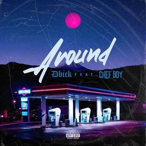 Around (feat. Chef Boy) [Explicit]