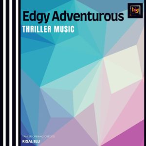 Edgy Adventurous Thriller Music (Trailer Opening Credits) (Original Mix)