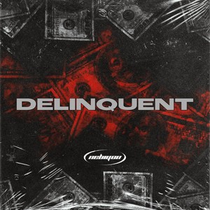 Delinquent (Explicit)