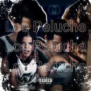 Los Peluche (Explicit)