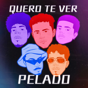 QUERO TE VER PELADO (Explicit)