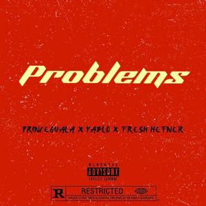 Problems (feat. Pablo Lean & Fresh Heffner) [Explicit]