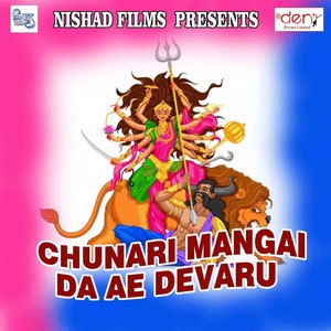 Chunari Mangai da Ae Devaru