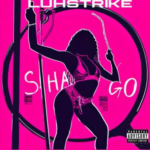 SHAWTY GO (Explicit)