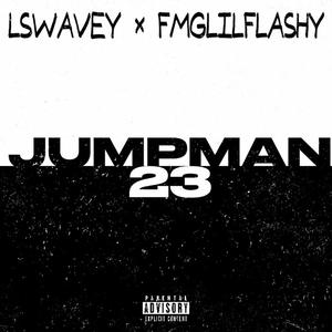 JUMPMAN 23 (feat. FMG LilFlashy) [Explicit]
