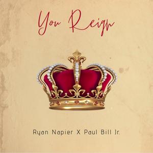 You Reign (feat. Paul Bill Jr.)