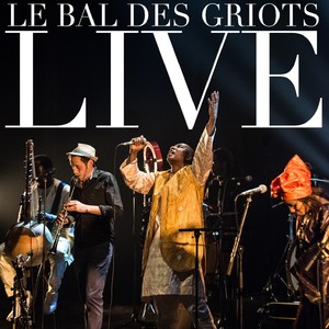 Le bal des griots (Live)