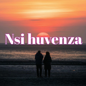 Nsi Huvenza (Explicit)