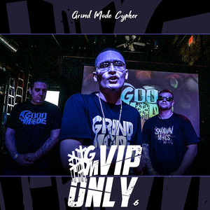 Grind Mode Cypher Vip Only 6 (Explicit)