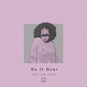 Do It Over (feat. EMI MARIA) (feat. EMI MARIA)