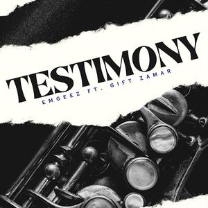 Testimony (feat. Gift Zamar)