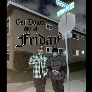 Get Down On A Friday (feat. Popoff) (Explicit)