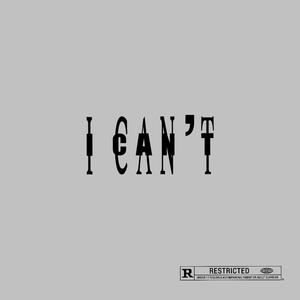 I can't (Explicit)