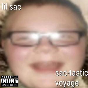 Sac-tastic Voyage (Explicit)