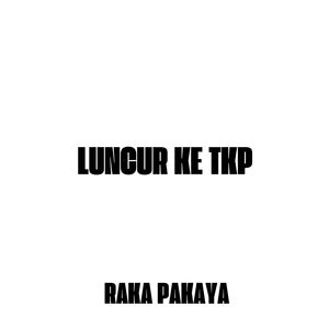 LUNCUR KE TKP