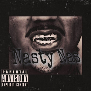 Nasty Nas (Explicit)