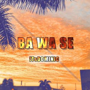 Ba Wa Se (feat. De Crown)