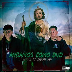 Andamos como DVD (feat. Edgar MR) (Explicit)