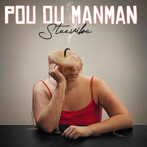 POU OU MANMAN (feat. Steevibe)